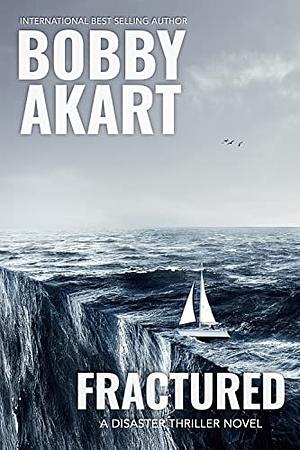 Fractured: A Disaster Thriller by Bobby Akart