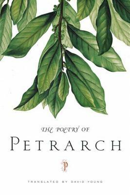 The Poetry of Petrarch by Petrarch