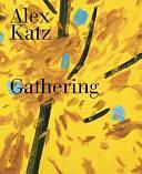 Alex Katz: Gathering by Katherine Brinson, Levi Prombaum