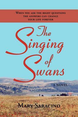 The Singing of Swans by Mary Saracino