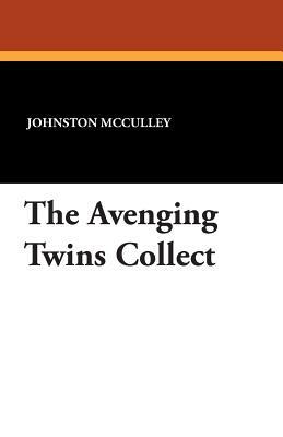 The Avenging Twins Collect by Johnston McCulley