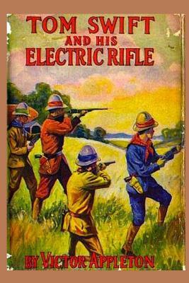 10 Tom Swift and his Electric Rifle by Victor Appleton