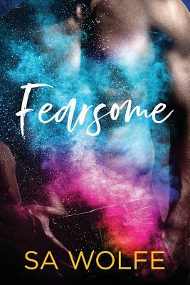 Fearsome by S. A. Wolfe