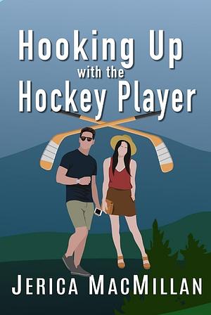 Hooking Up with the Hocky Player by Jerica MacMillan