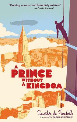 A Prince Without a Kingdom by Timothée de Fombelle