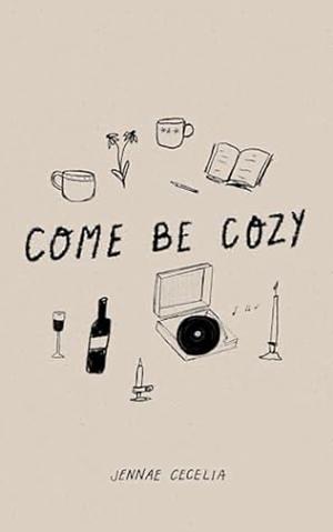 COME BE COZY by Jennae Cecelia