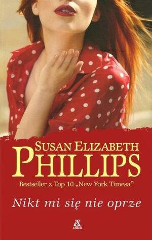 Nikt mi sie nie oprze by Susan Elizabeth Phillips