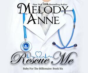 Rescue Me by Melody Anne