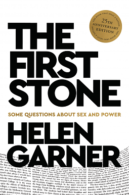 The First Stone: 25th Anniversary Edition by Leigh Sales, Helen Garner, Jennifer Vuletic