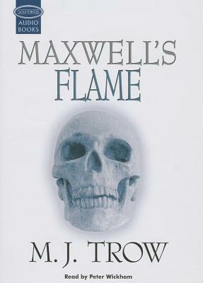 Maxwell's Flame by M.J. Trow