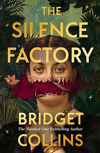 The Silence Factory by Bridget Collins