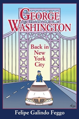 George Washington Back in New York City by Felipe Galindo