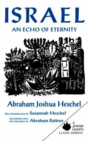 Israel: An Echo of Eternity by Abraham Joshua Heschel