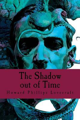 The Shadow out of Time by H.P. Lovecraft