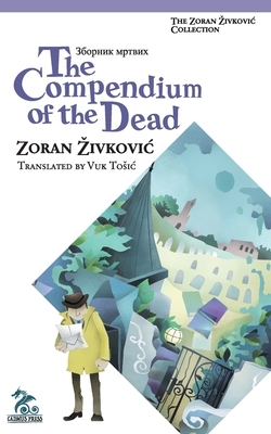 The Compendium of the Dead by Zoran Zivkovic
