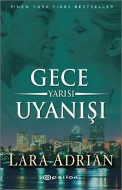 Gece Yarısı Uyanışı by Anıl Ceren Altunkanat, Lara Adrian