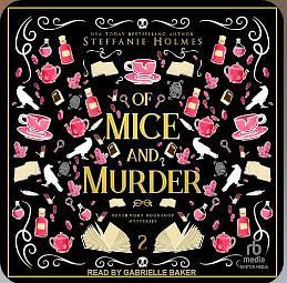 Of Mice and Murder by Steffanie Holmes