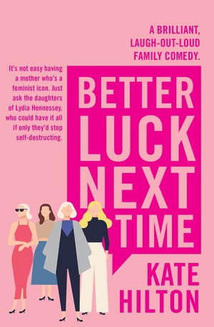 Better Luck Next Time by Kate Hilton