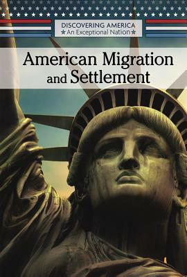 American Migration and Settlement by Brett Griffin