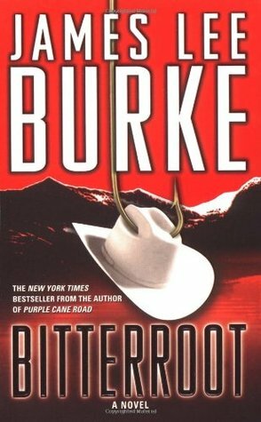 Bitterroot by James Lee Burke