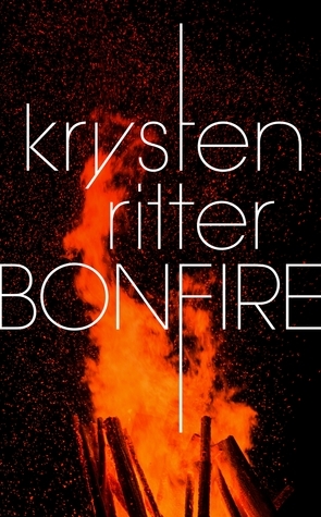 Bonfire: The debut thriller from the star of Jessica Jones by Krysten Ritter