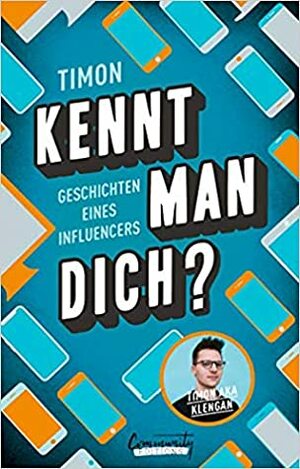 Kennt man dich? Geschichten eines Influencers by Timon