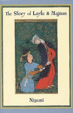 Laili and Majnun; A Poem: From the Original Persian of Nazami by James Atkinson