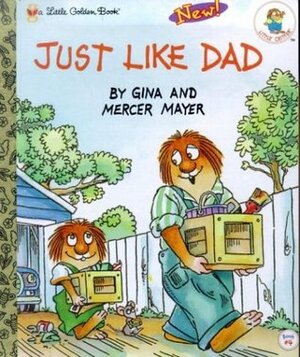 Just Like Dad (Little Golden Book) by Mercer Mayer