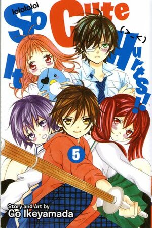 So Cute It Hurts!!, Vol. 5 by Go Ikeyamada, Tomo Kimura, Evan Waldinger