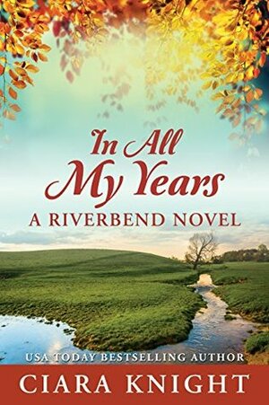 In All My Years by Ciara Knight