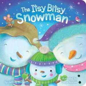 The Itsy Bitsy Snowman by Jeffrey Burton, Sanja Rešček