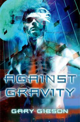 Against Gravity by Gary Gibson