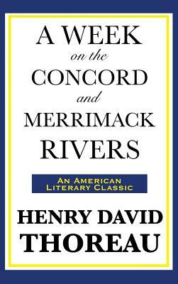 A Week on the Concord and Merrimack Rivers by Henry David Thoreau