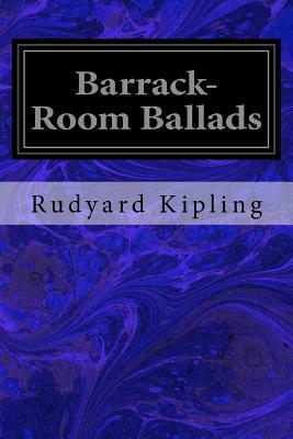 Barrack-Room Ballads by Rudyard Kipling