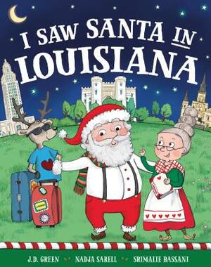 I Saw Santa in Louisiana by Jd Green