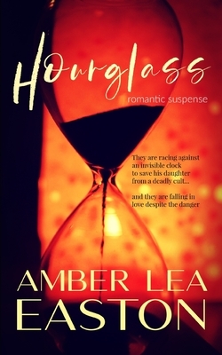 Hourglass by Amber Lea Easton