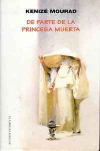 De parte de la princesa muerta by Kenizé Mourad, Mauricio Wacquez