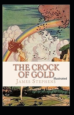 The Crock of Gold Illustrated by James Stephens