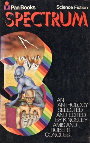 Spectrum III: A Science Fiction Anthology by Kingsley Amis, Robert Conquest