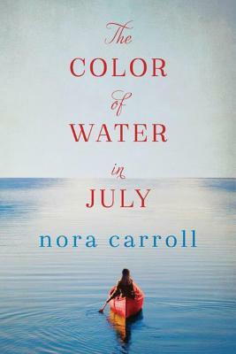 The Color of Water in July by Nora Carroll