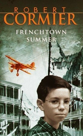 Frenchtown Summer by Dan Krovatin, Robert Cormier