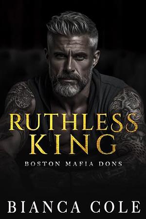 Ruthless King by Bianca Cole