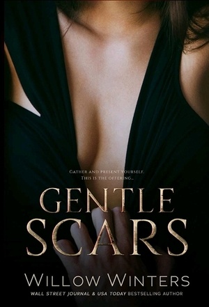 Gentle Scars  by Willow Winters
