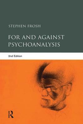 For and Against Psychoanalysis by Stephen Frosh