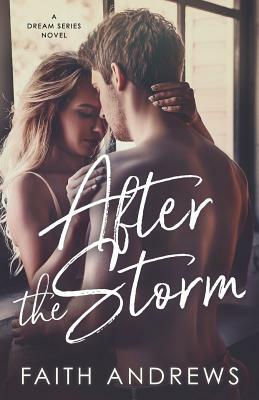 After the Storm by Faith Andrews