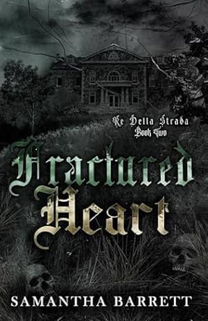 Fractured Heart by Samantha Barrett, Samantha Barrett