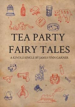 Tea Party Fairy Tales by James Finn Garner