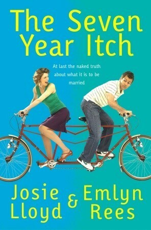 The Seven Year Itch by Emlyn Rees, Josie Lloyd