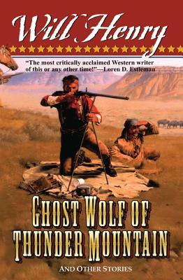 Ghost Wolf of Thunder Mountain by Will Henry