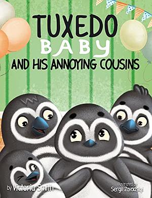 Tuxedo Baby and His Annoying Cousins by Victoria Smith